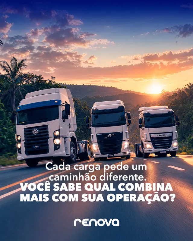 Anúncio Renova Seminovos com três caminhões (VW, Volvo, DAF) numa estrada ao pôr do sol e a mensagem 'Cada carga pede um caminhão diferente'